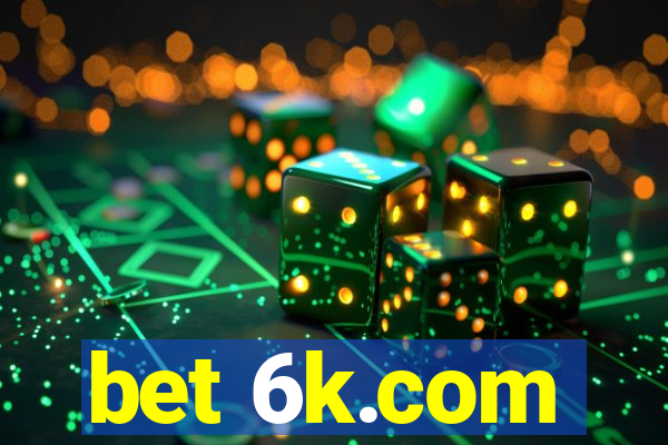 bet 6k.com